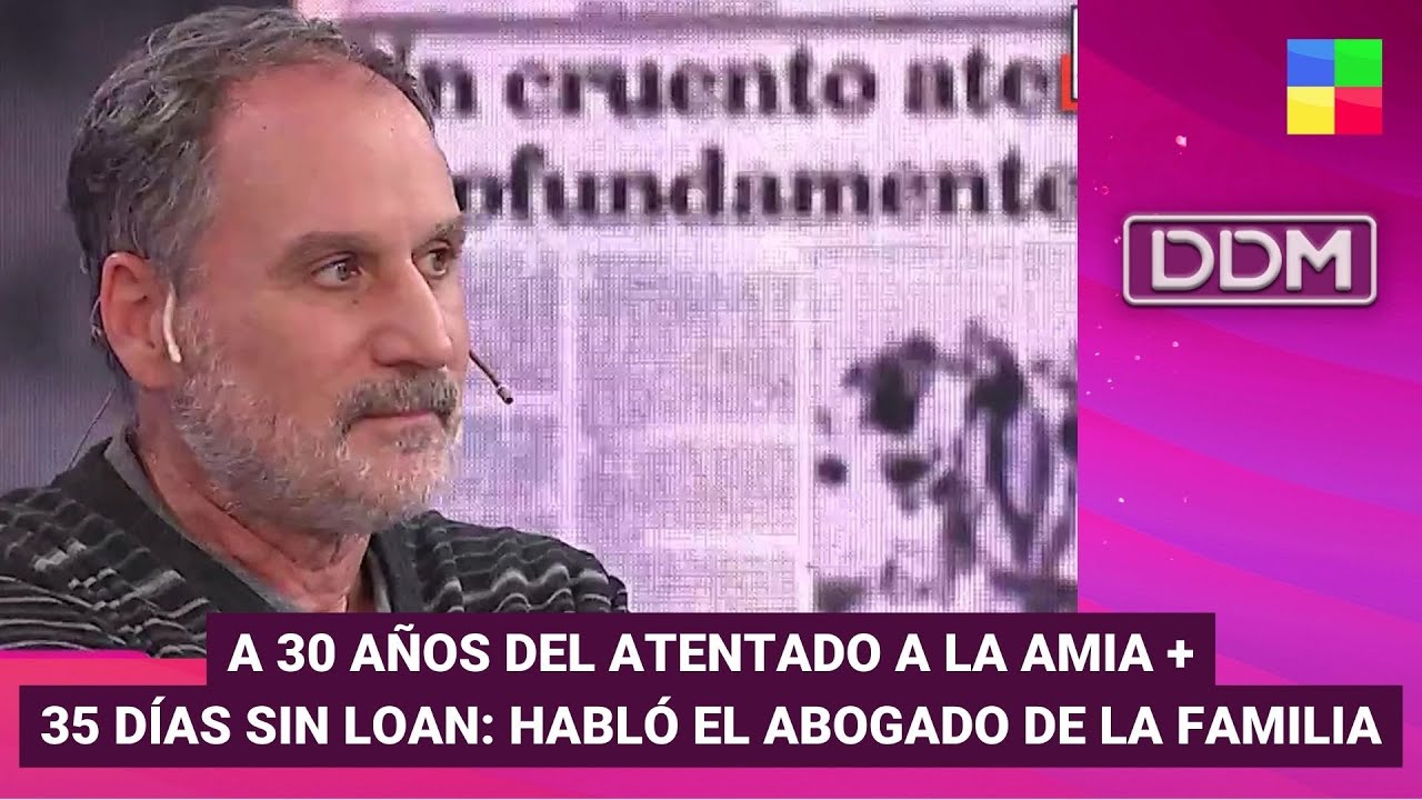 AMIA: 30 años + 35 días sin Loan: habló el abogado de la familia 