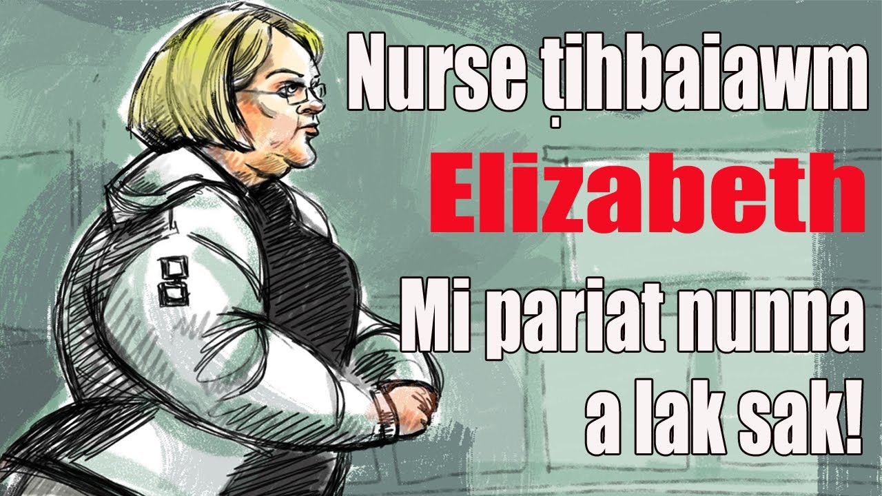 BengFah 59-na|Nurse Tihbaiawm Elizabeth//Mi Pariat Nunna A Lak Sak!