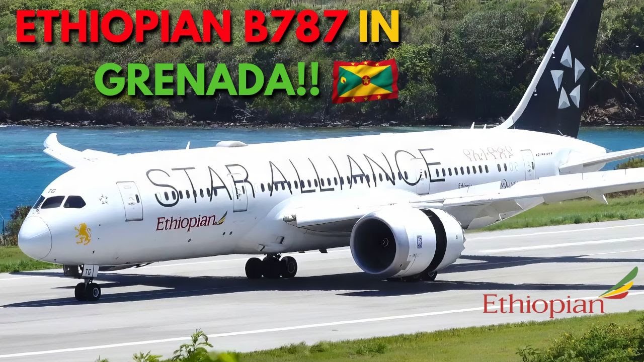RARE CATCH! FIRST EVER ETHIOPIAN AIRLINES B787-8 DIRECT FLIGHT FROM NIGERIA TO GRENADA