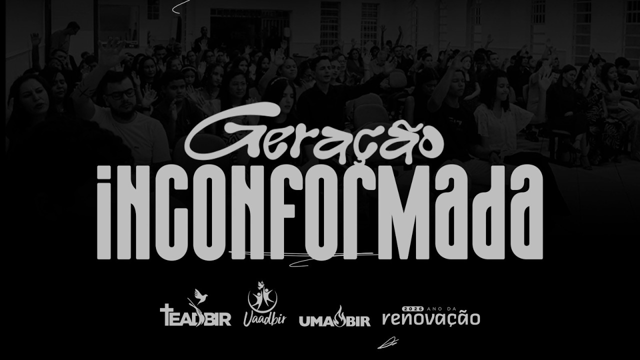 21/02/2026 - Culto Geração Inconformada