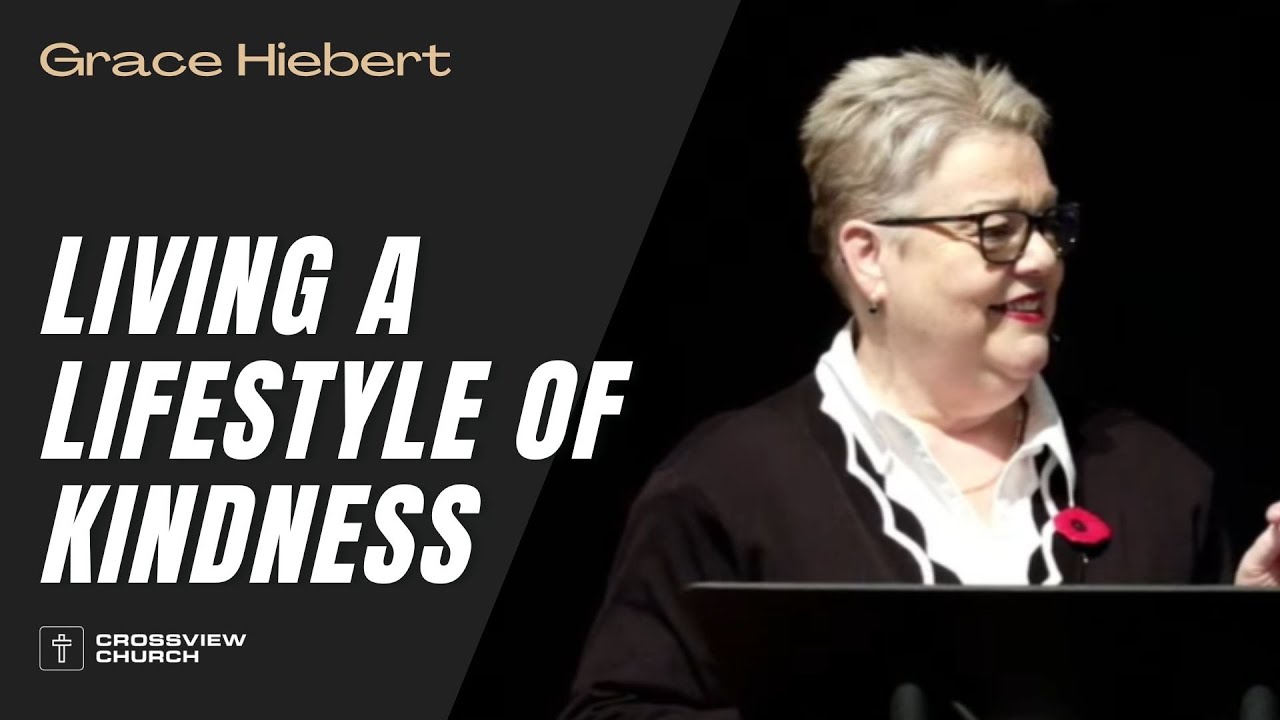 Living A Lifestyle Of Kindness | Grace Hiebert
