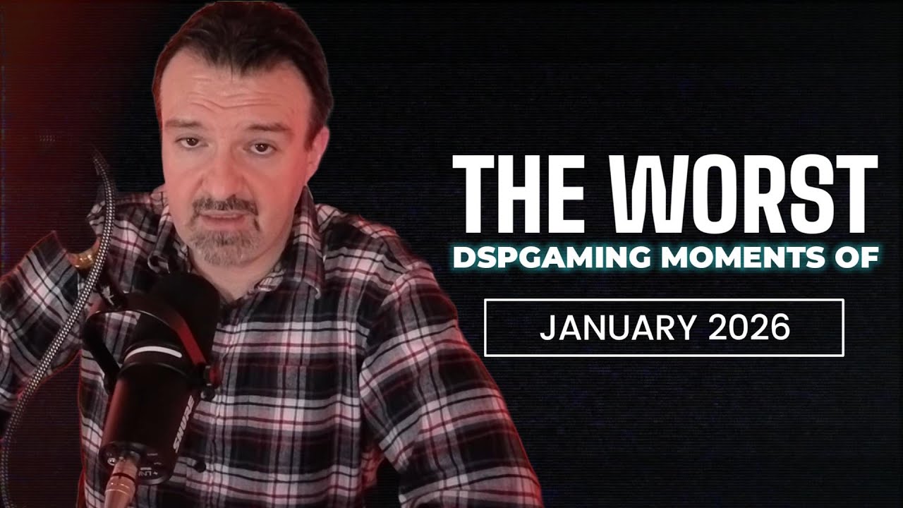 The Worst DSPGaming Moments of Jan 2026