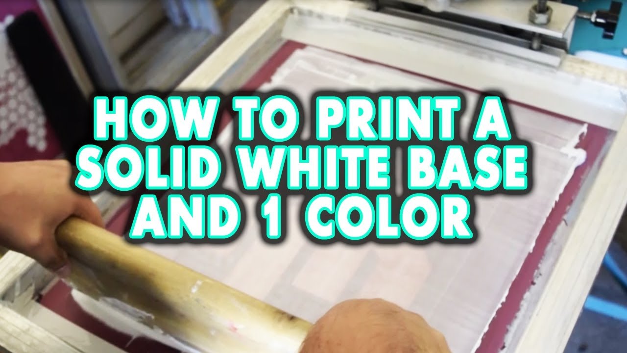 How to Print a SOLID WHITE BASE and 1 COLOR