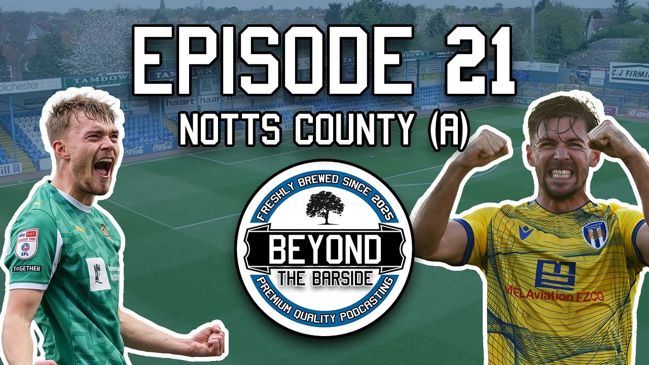 Beyond The Barside | Episode 21: Notts County (A)