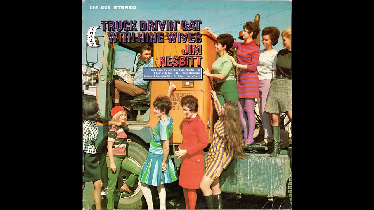 Jim Nesbitt - Truck Drivin' Cat With Nine Wives