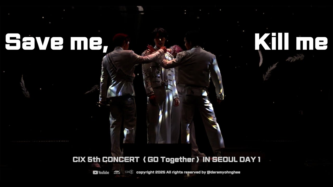 [CIX 풀캠 직캠] @251101 'Save me, Kill me' CIX(씨아이엑스) FANCAM 8K | CIX 5th CONCERT ＜GO Together＞ IN SEOUL