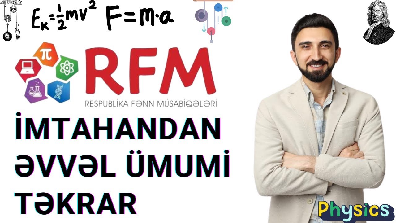 30 aprel 2023-cü il fənn müsabiqəsi fizika suallarının izahı və imtahan öncəsi ümumi təkrar.#rfm