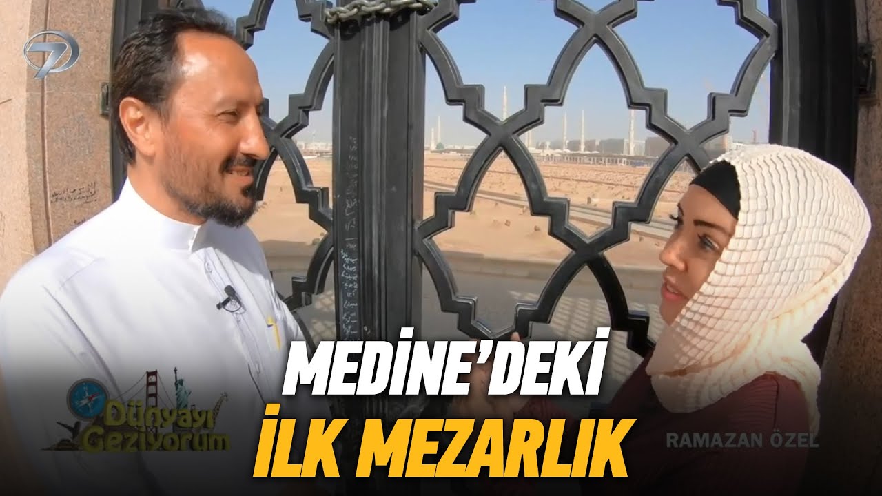 Cennet’ül Bâki - Sahabe Mezarlığı | Dünyayı Geziyorum Kutsal Topraklarda