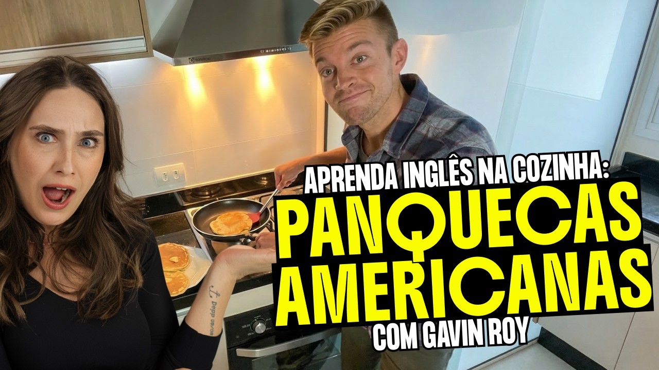 Panquecas americanas: Receita real em inglês com Gavin Roy