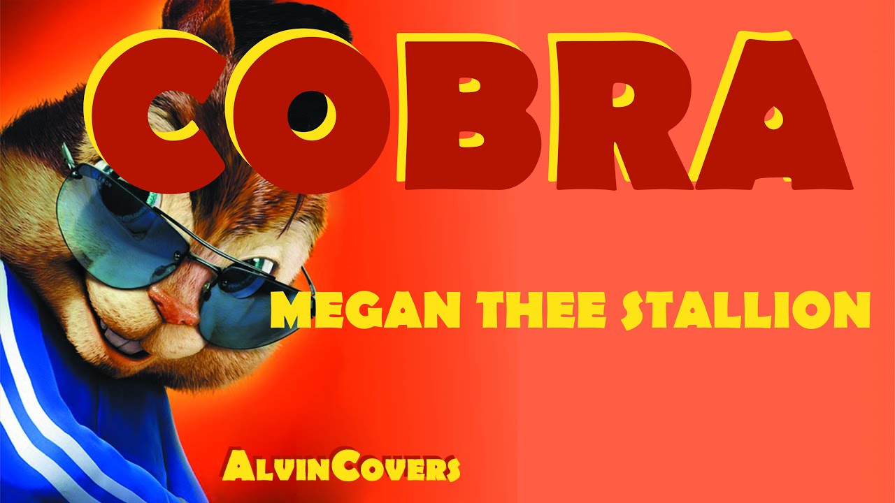 Megan Thee Stallion - COBRA - Alvin and the Chipmunks