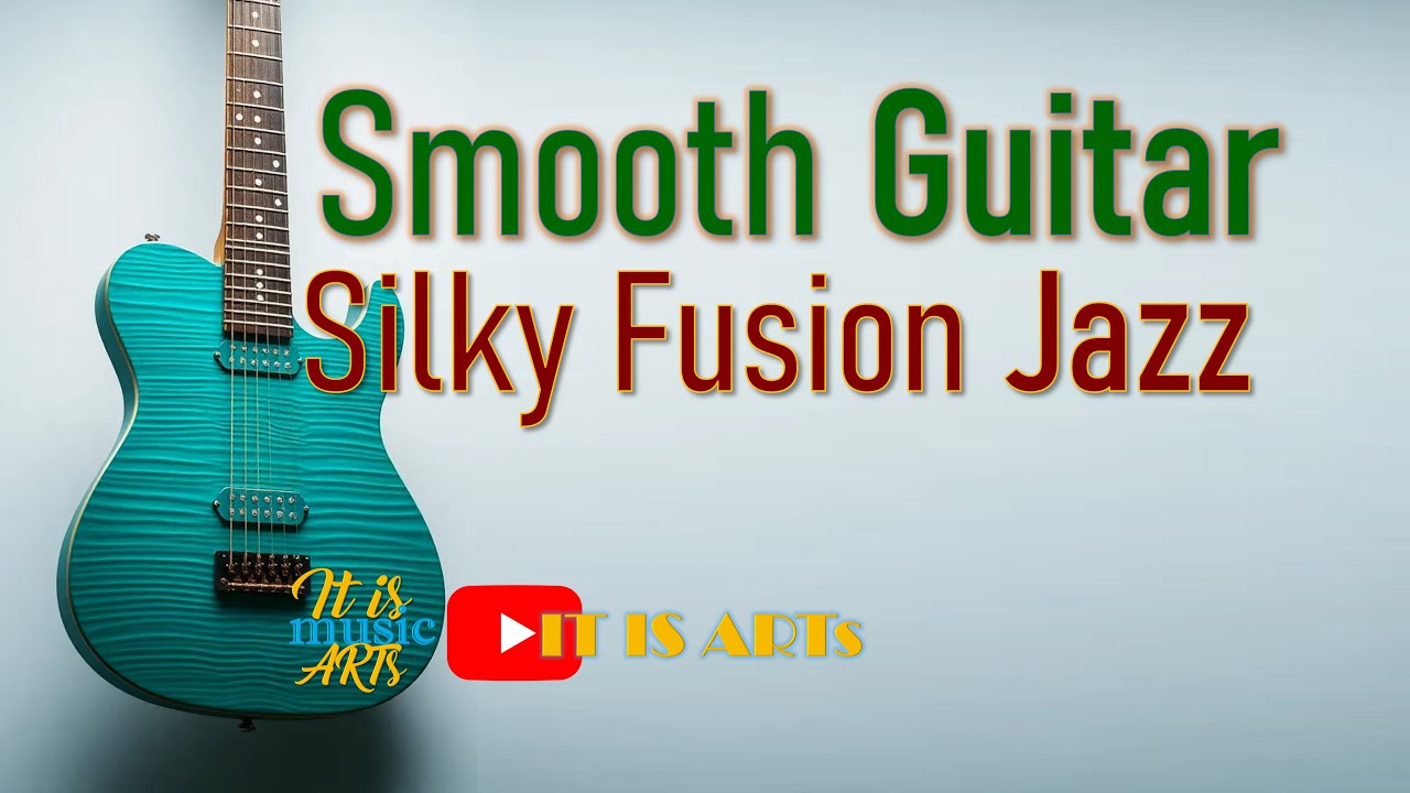 Smooth Guitar | Silky Fusion Jazz #jazz #song #music #relaxing #usa #nyc #guitar #artist #man #art