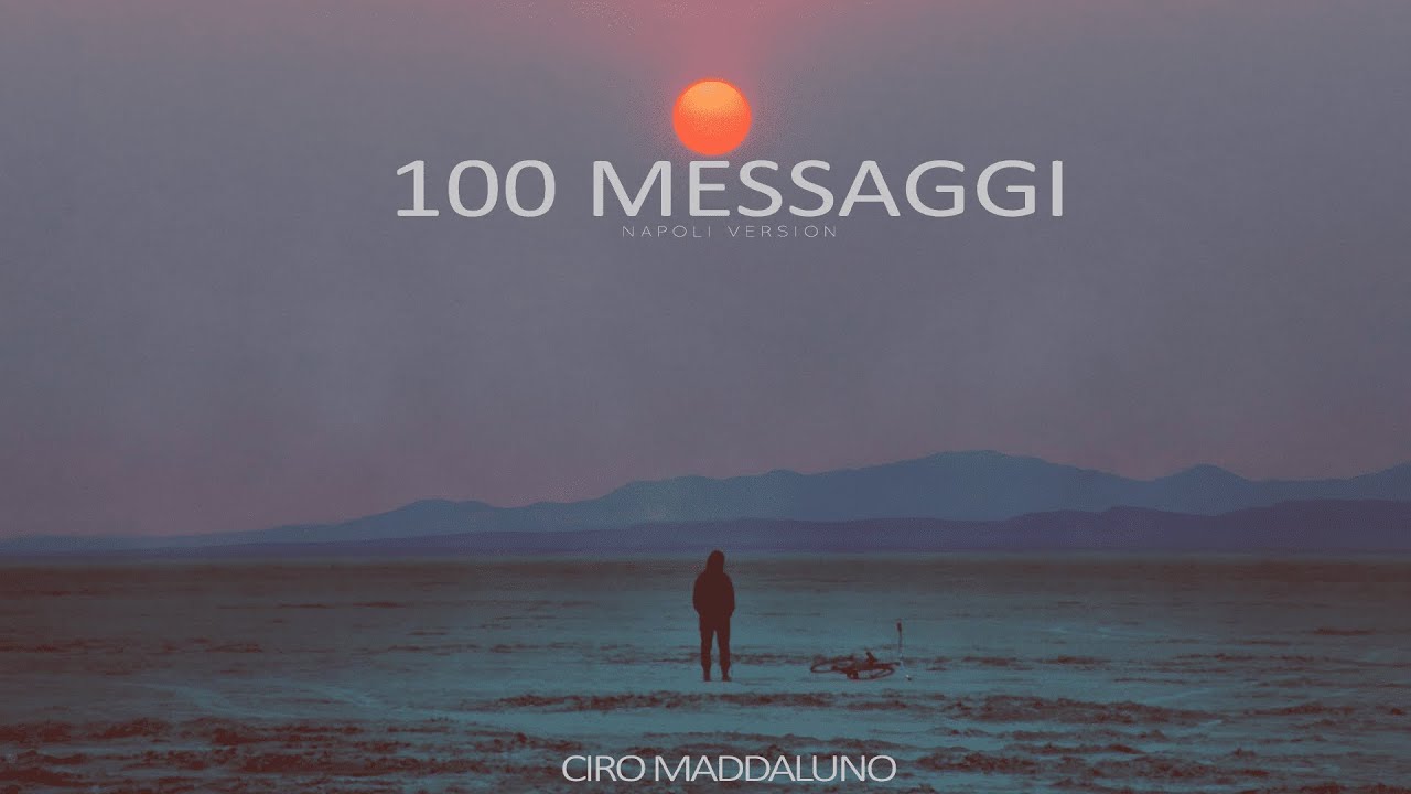 100 MESSAGGI - Ciro Maddaluno (Versione Napoletana) [Lyric Video]