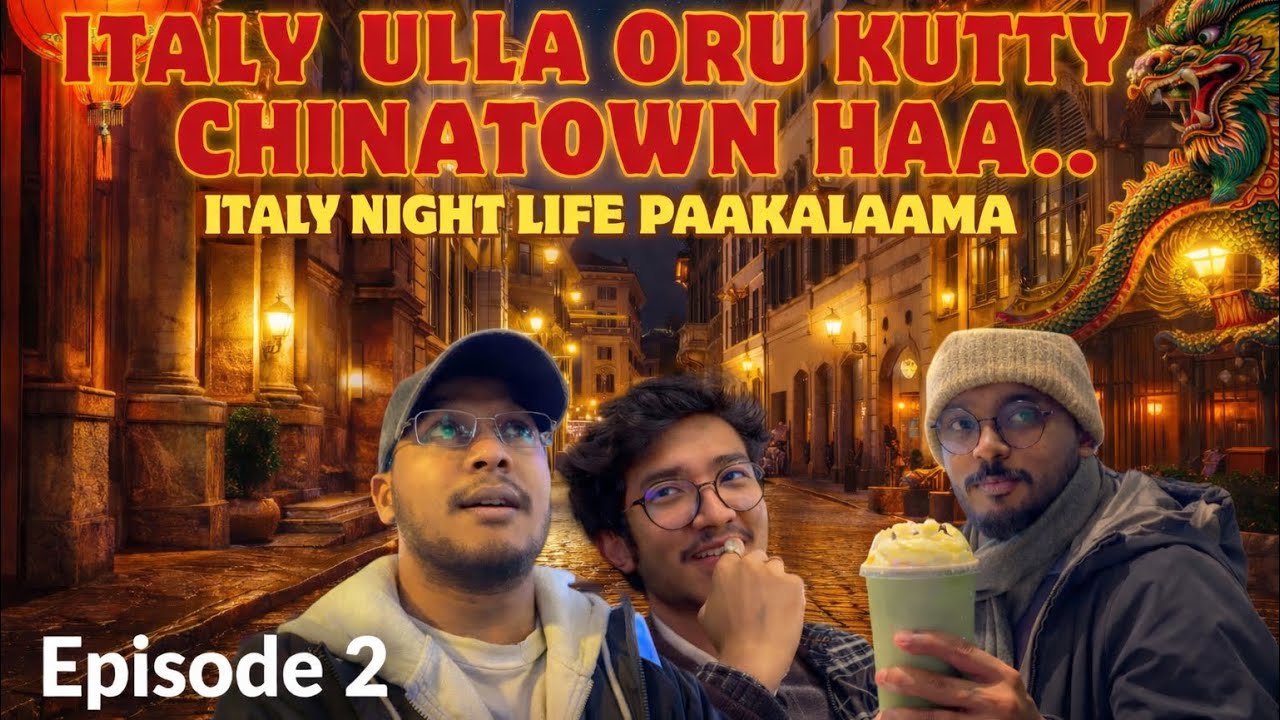 Italy-la Oru Kutty Chinatown 😎 | Night Life Sambavam #travel #tamilvlog #tamiltravelchannel 