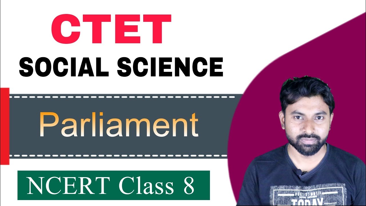 CTET Paper 2 Social Science/Studies || NCERT BOOK Class 8- Chapter 3 || Parliament