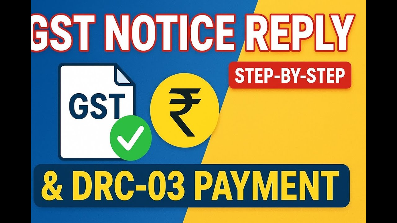 How to Reply GST Notice & File DRC-03 | Complete Step-by-Step Guide