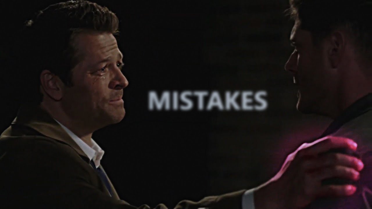 dean/castiel - mistakes