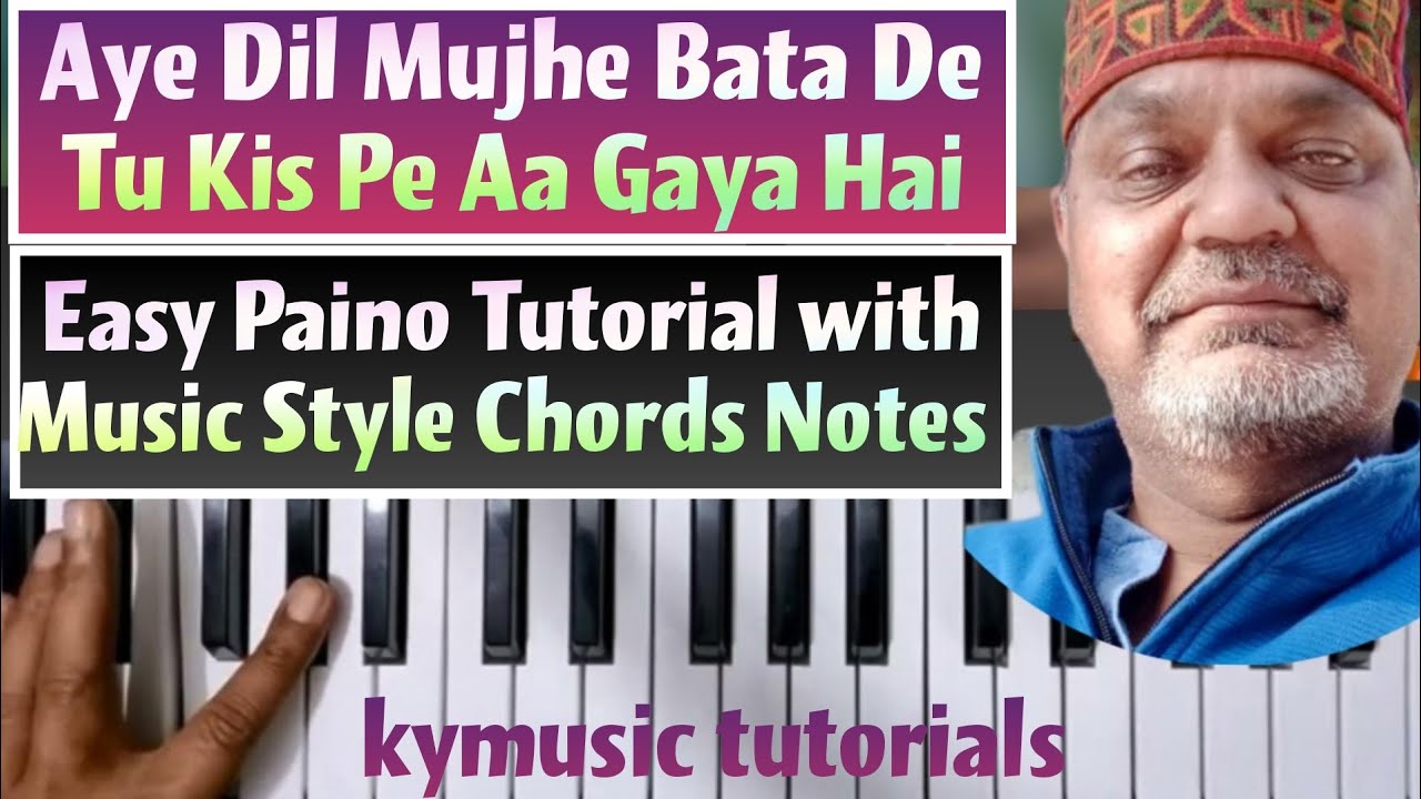 Aye Dil Mujhe Bata De | Full Song Style Music Chords Step by Step |