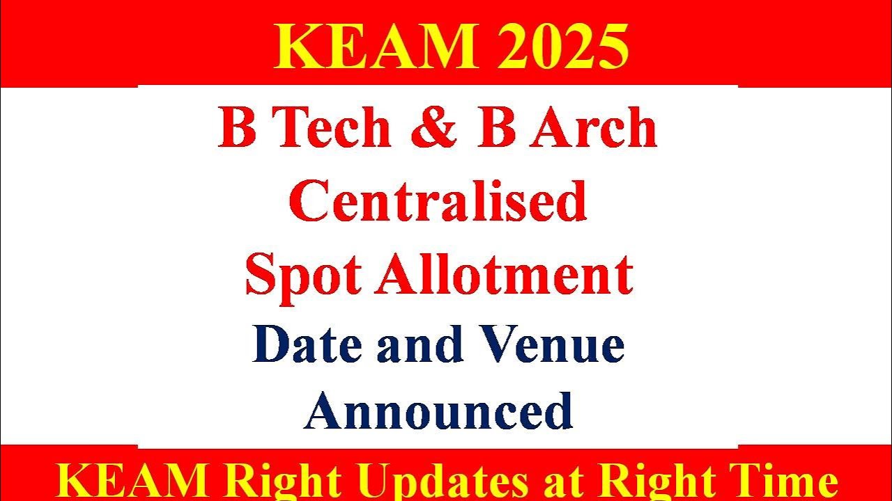 KEAM 2025 ll Centralised Spot Admission Date Declared