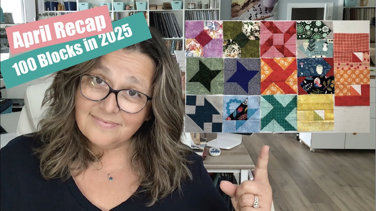 April Recap | 100 Blocks in 2025 | Quilting Sampler | Farmer's Wife Sampler and Tula 100 Modern Quil