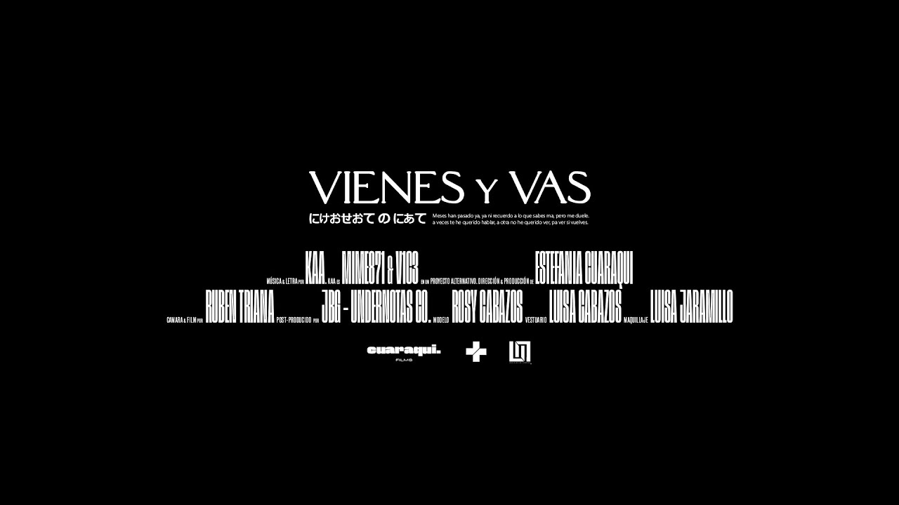 KAA, Mime 871, V1C3 - Vienes y Vas (Video Oficial)