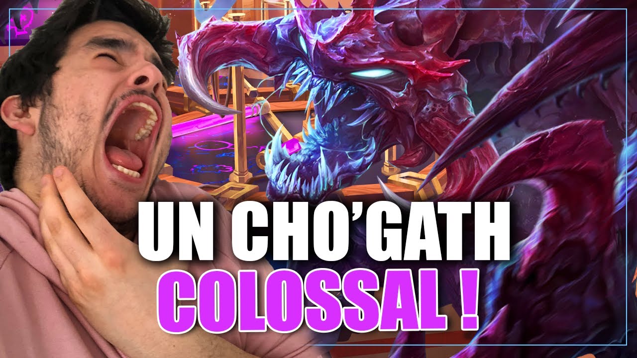 CHO'GATH PREND TROP DE PLACE SUR LE BOARD