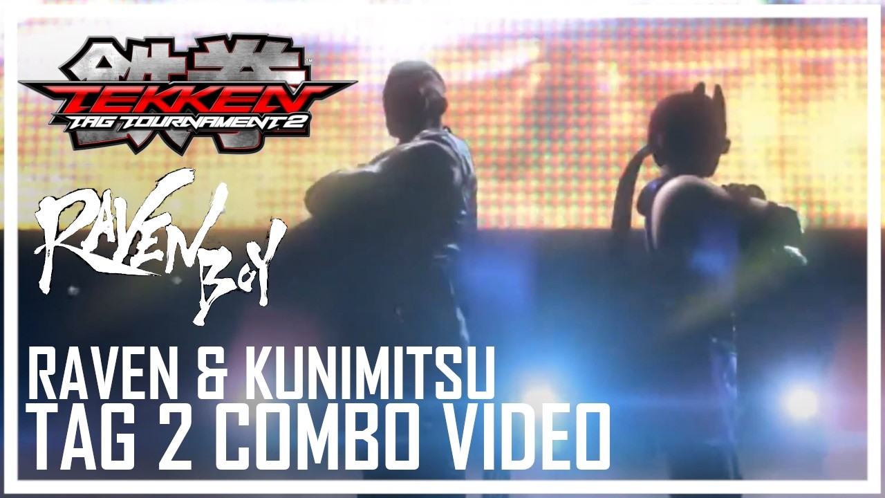 Tekken Tag 2 Combo Video - Raven & Kunimitsu
