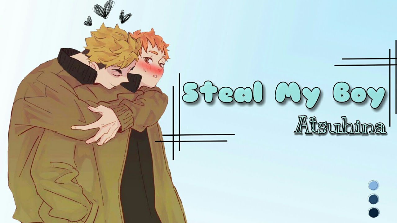 Steal My Boy | Atsuhina Lyrics Prank
