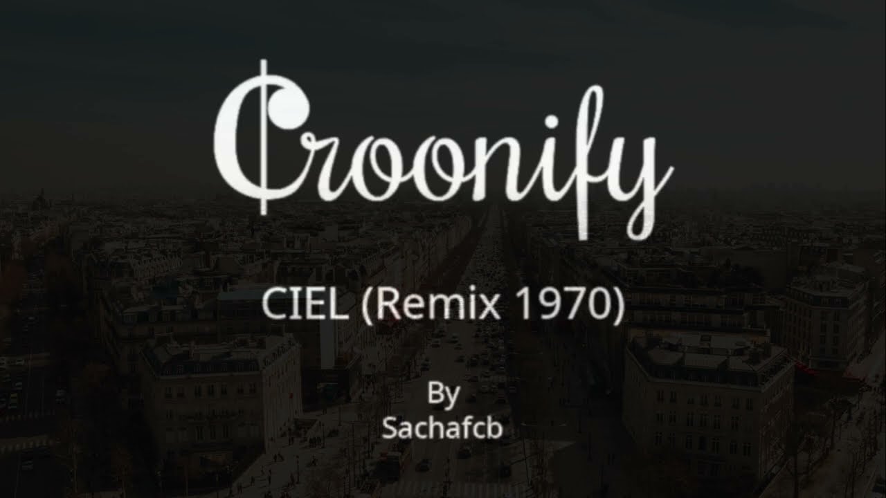 Ciel (1970 Remix) – Karaoke Version (With Backing Vocals) – Sachafcb x GIMS