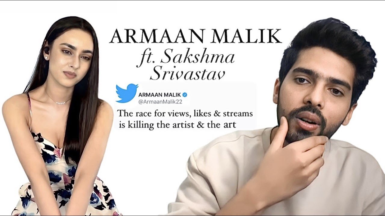 Armaan Malik ft. Sakshma | Singer explains his famous tweet on Music Streaming discouraging artists