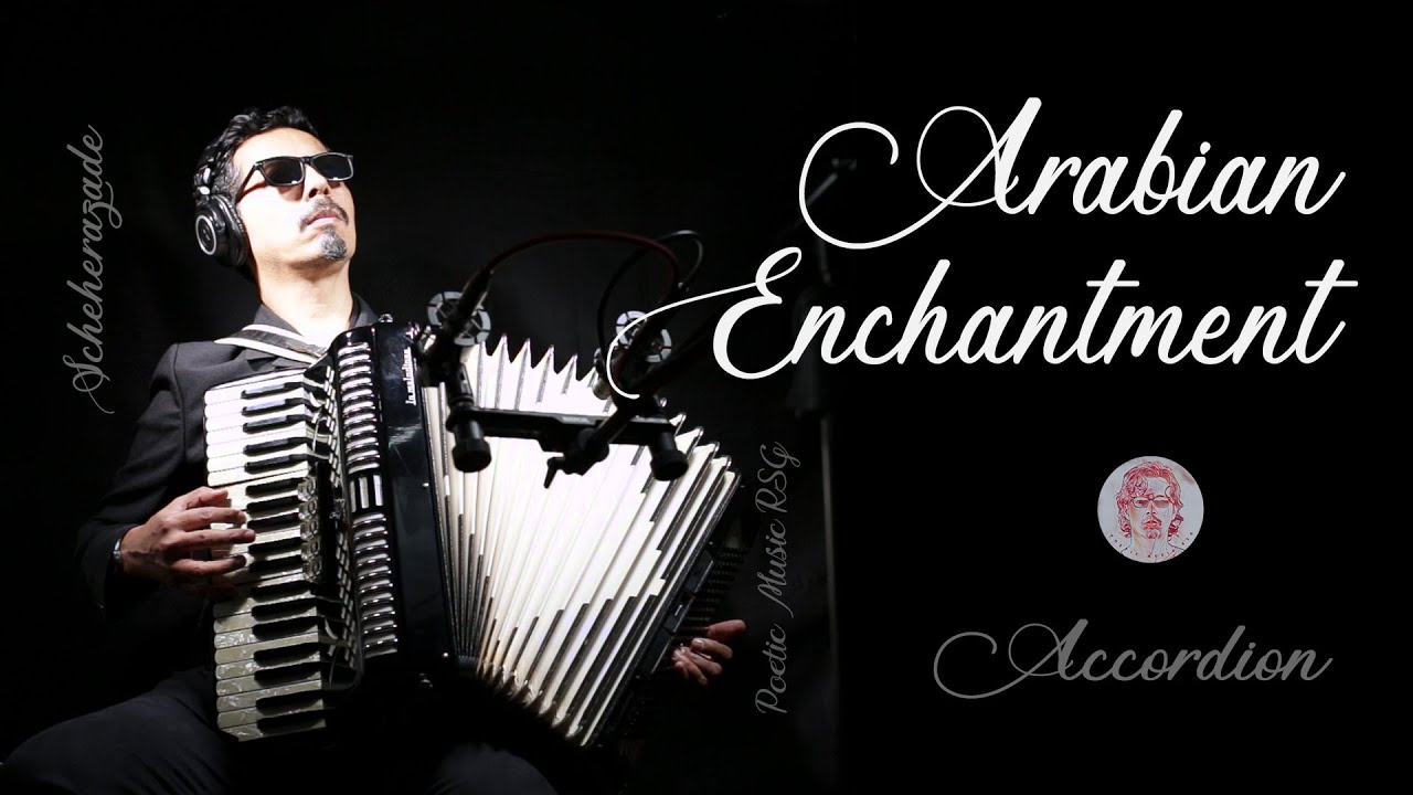 Arabian Enchantment | Accordion (Scheherazade) | Hq Audio