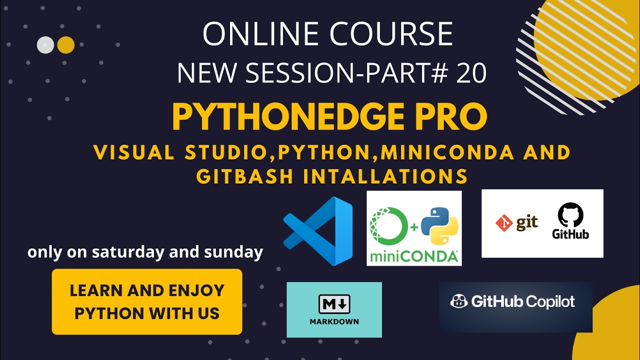New Session of PythonEdge -Pro_Part#20 (Important Installations for your System and for Python)