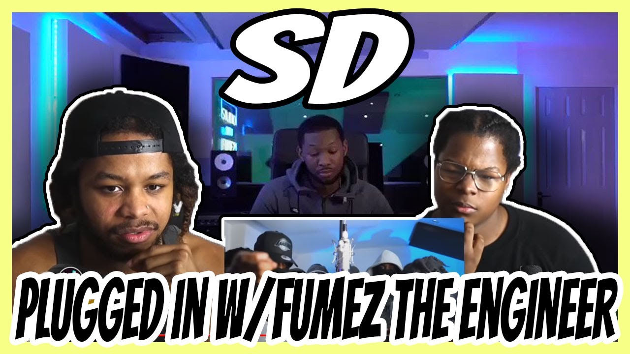 SD - Plugged In W/Fumez The Engineer | Pressplay