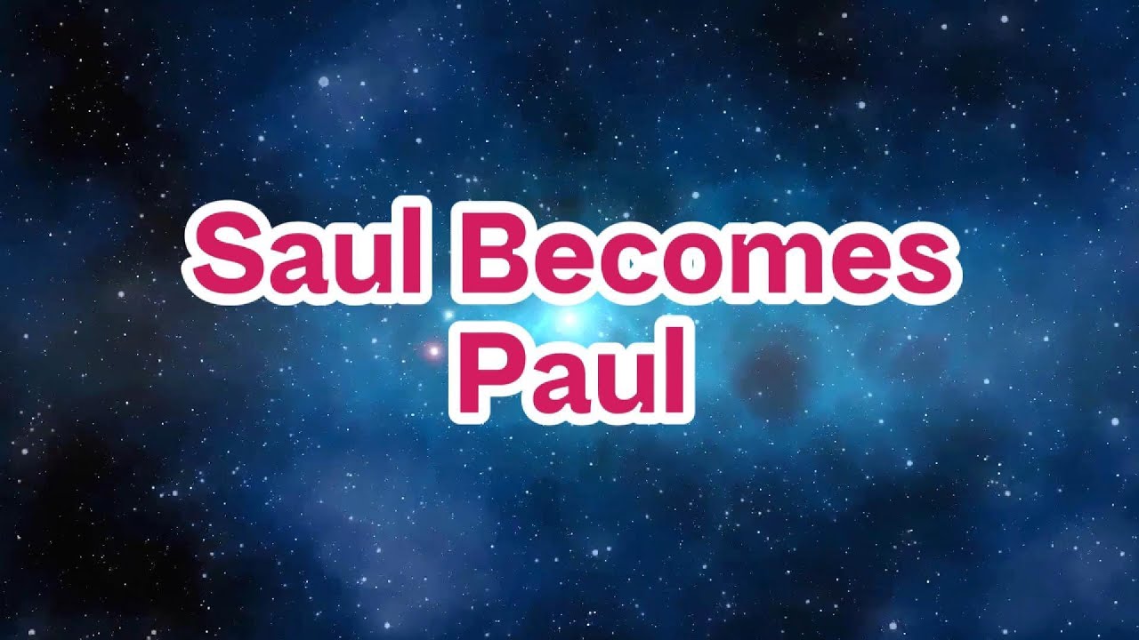 Saul Becomes Paul