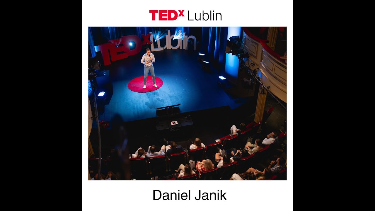 To samo działanie inny rezultat | Daniel Janik | TEDxLublin