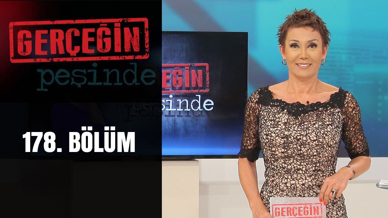 Gerçeğin Peşinde 178. Bölüm