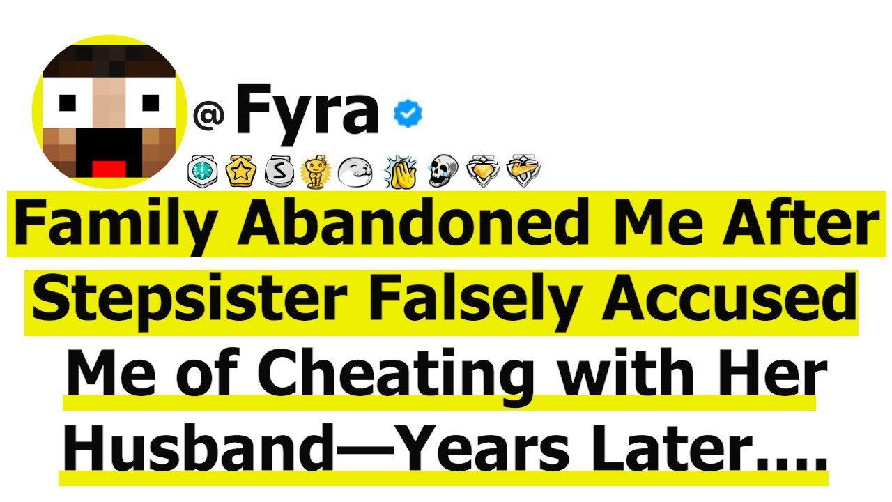 Family Abandoned Me After Stepsister Falsely Accused Me of Cheating with Her Husband—Years Later...