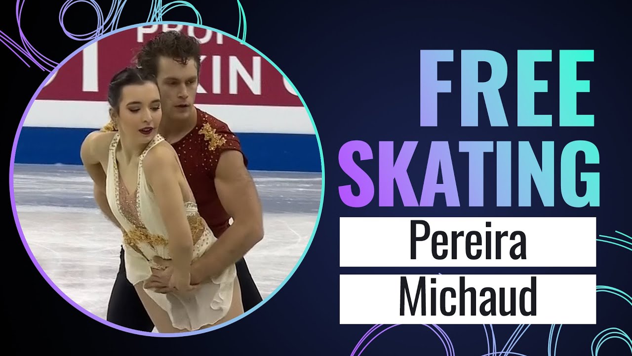 PEREIRA / MICHAUD (CAN) |  Pairs Free Skating | Shanghai 2024 | 