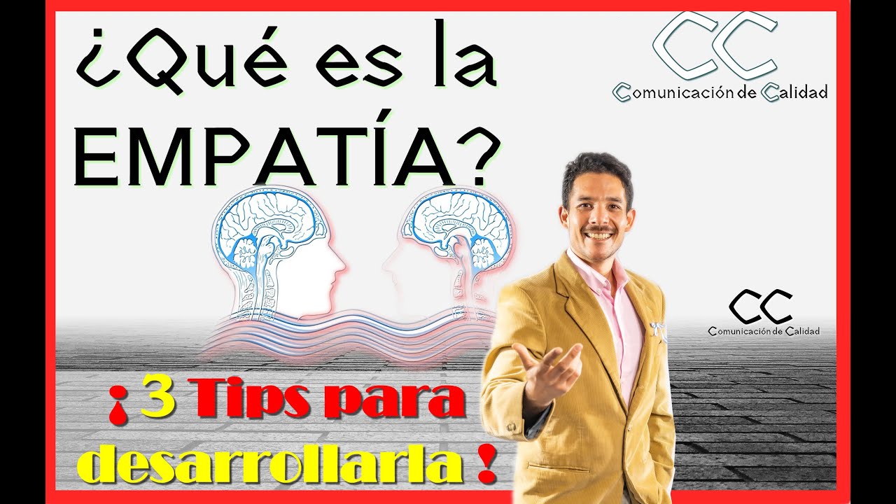 🧠😀¿QUÉ es la EMPATÍA?🧠😀 3 CONSEJOS para DESARROLLARLA