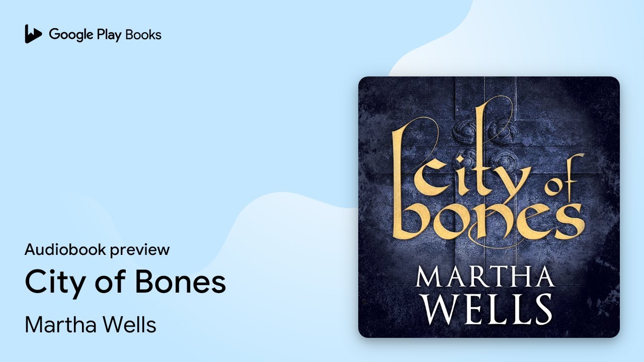 City of Bones by Martha Wells &middot; Audiobook preview