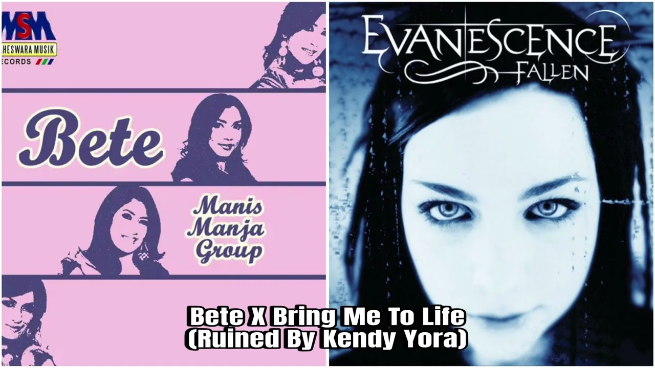 Bete X Bring Me To Life (Ruined By Kendy Yora)