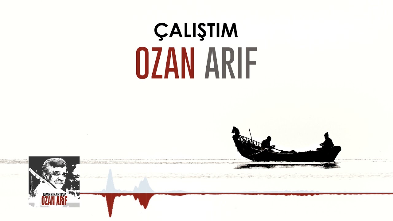 Ozan Arif - Çalıştım