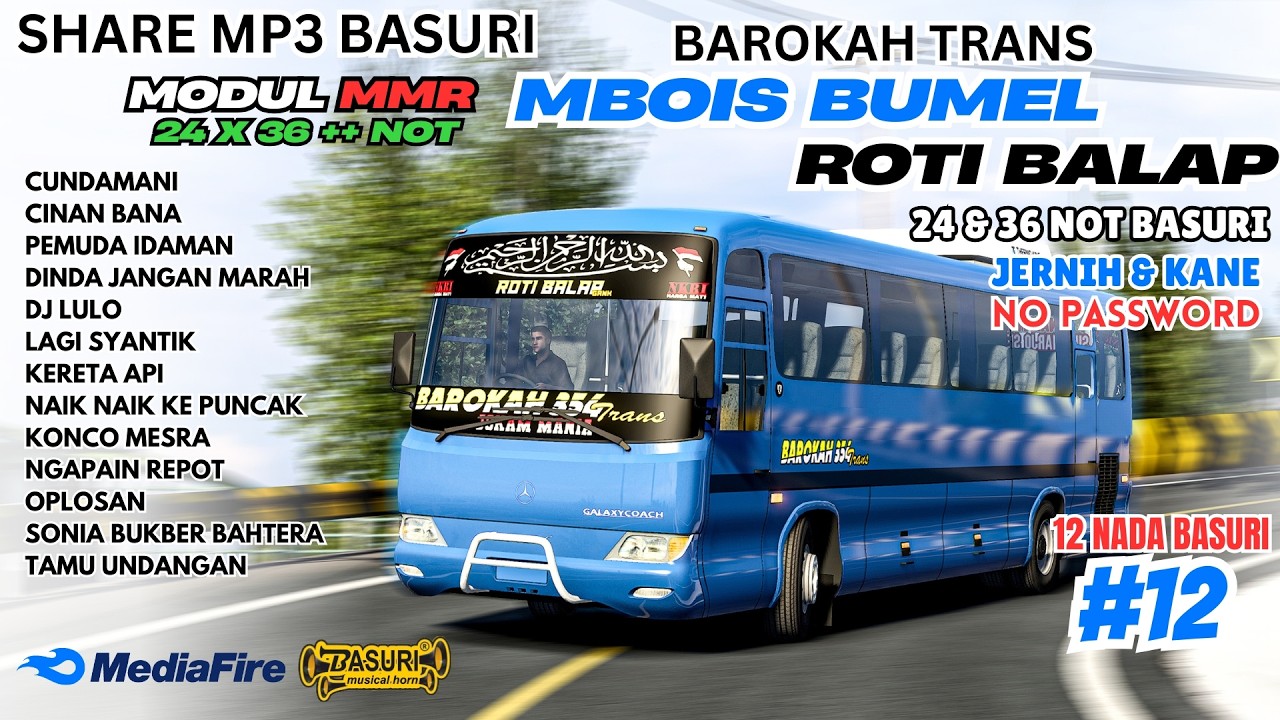 VIRAL SHARE BASURI 😍 MBOIS BUMEL ROTI BALAP BAROKAH TRANS 24 & 36 NOT ❗ MP3 BASURI BUSSID 4.4.1
