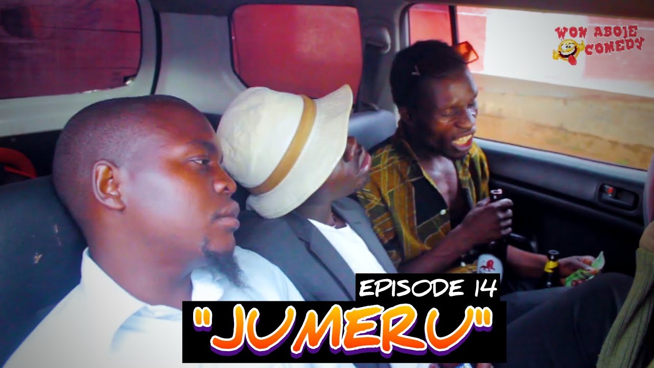 Jumeru - Episode 14 [Won Aboje Comedy] Jokis