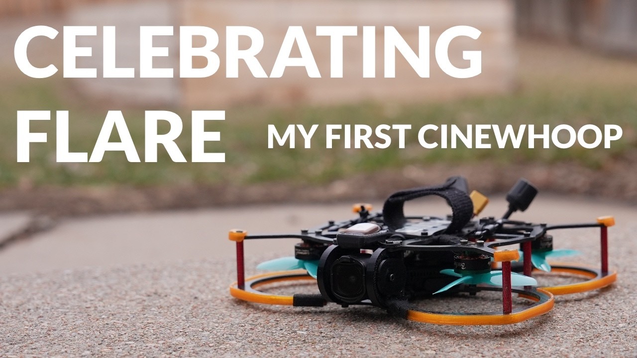 Mission Accomplished: Celebrating Flare, My First Cinewhoop