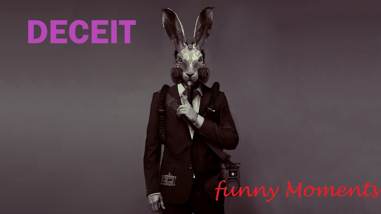 Deceit -  Funny Moments