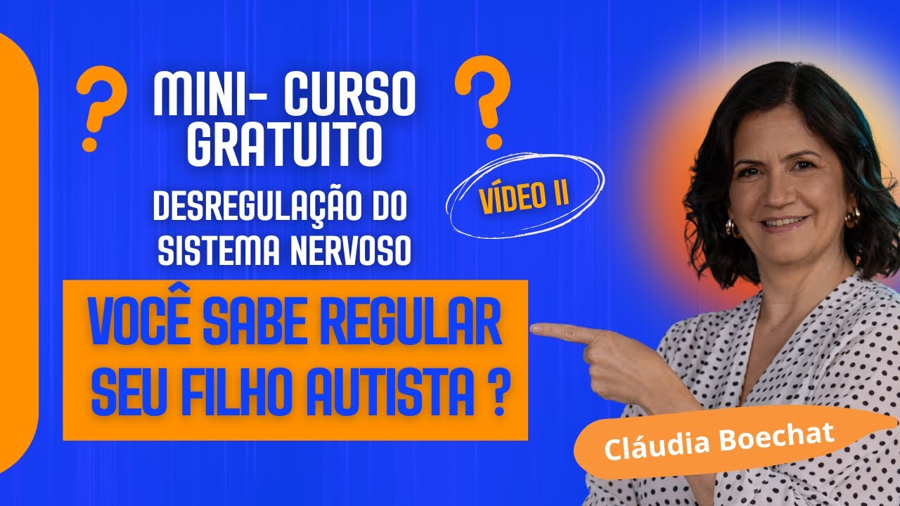Por que seu filho não se regula e o que fazer quando nada funciona - parte II