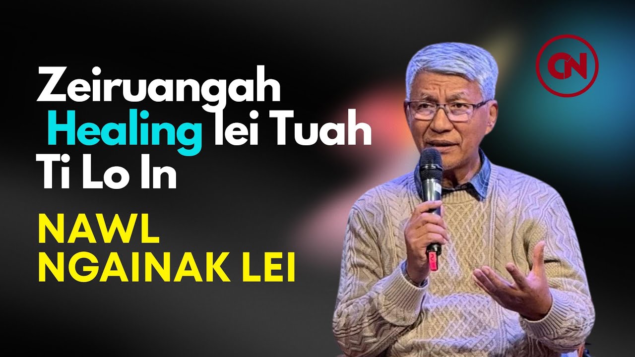 Damnak Lei Si Ti Lo In Nawl Ngainak Lei Ka Chimnak A Sullam - Rev. Dr. Van Ram Uk