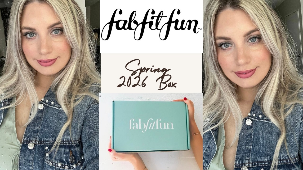 FabFitFun Spring Box 2026 UNBOXING | Canadian $ Value