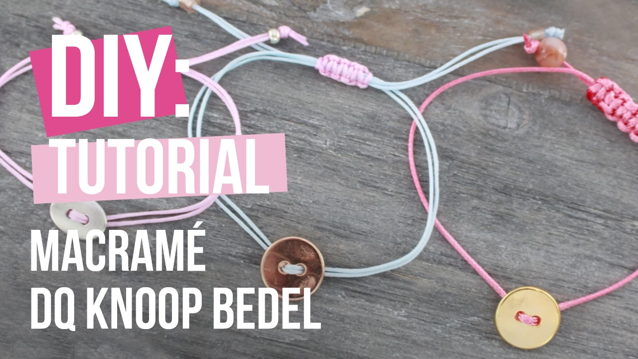 Sieraden maken: Armband met macramédraad en DQ knoop bedel ♡ DIY
