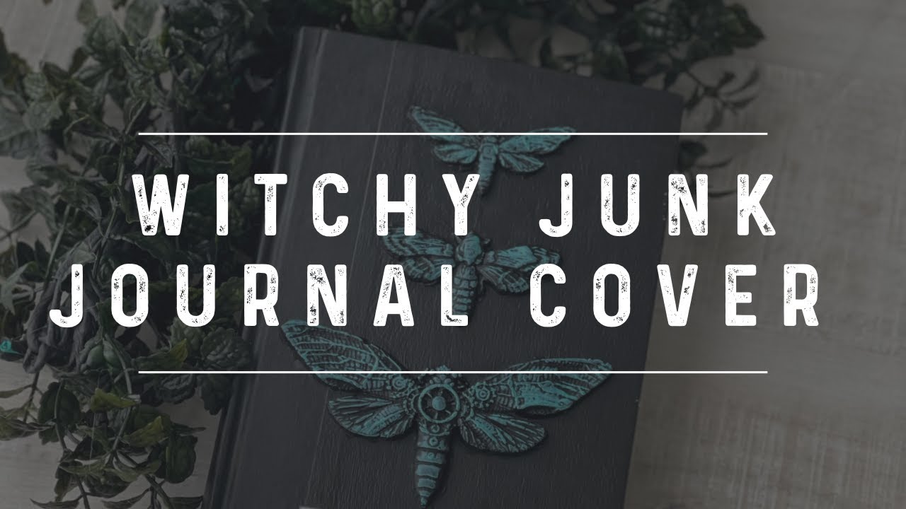 Junk Journal Cover Ideas: Witchy Junk Journal Cover (perfect for Halloween junk journals)